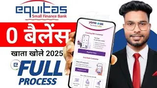 Equitas Bank Account Opening Online 2025 | Equitas Bank Zero Balance Account Opening Online