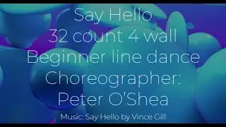 Say Hello Line Dance - Cho: Peter O'Shea (AUS) - Official Demo