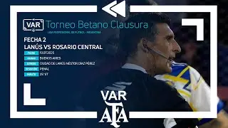 VAR 2025 | #TorneoBetano Clausura 2025 | Fecha 2 | Lan&uacute;s - Rosario Central