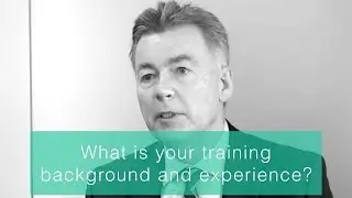 What is your training, background and experience?