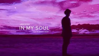 Hrederik - In My Soul | Notan Nigres Remix (Audio)