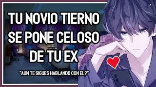 | ASMR Roleplay | 🥞💖 Tu Novio Tierno Se Pone Celoso De Tu Ex - M4F