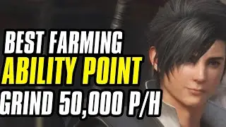 Final Fantasy 16 Best AP/Ability Point Farm In The Game 50k Per Hour