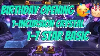 Birthday crystal opening 1-7 star incursion crystal +1-7 star basic crystal. #mcoc