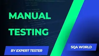What is manual testing | SQA world