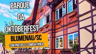 CONHE&Ccedil;A O PARQUE DA OKTOBERFEST EM BLUMENAU - COM PRE&Ccedil;OS E COMIDA T&Iacute;PICA ALEM&Atilde;