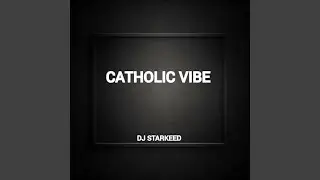 Catholic Vibe