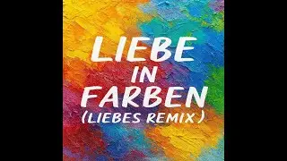 Thomas K.I. - Liebe in Farben (Liebes Remix)