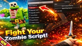 🗡️ Fight Your Zombie Script - Kill Aura, Upgrade Stuff, Upgrade Levels, Grow Brain & More