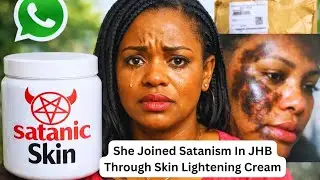 She Joined Satanism In JHB Through Skin Lightening Cream