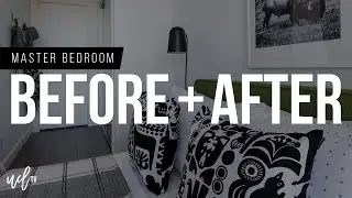 Before and After: Master Bedroom Tour