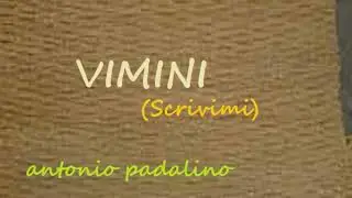 VIMINI (Scrivimi)                          antonio padalino