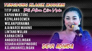 Tengdung Klasik Modern | Tarling Cirebonan Terbaru Populer | Full Album Citra Nada | Devi Adinda