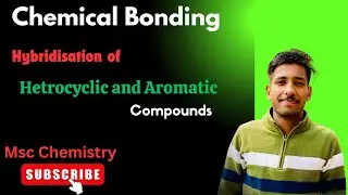 Hybridisation of Hetrocyclic Compounds🧿|Chemical Bonding-7| pyrrole,pyridene,Phenol , aniline,Furan