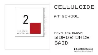 CELLULOIDE - At School