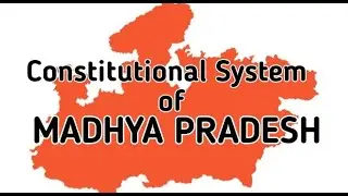 GOVERNOR Constitutional System of Madhya Pradesh