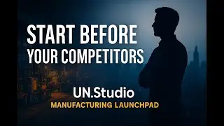 Dare to Build: UN.Studio for Global Manufacturing Startups