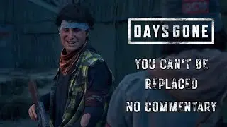Days Gone Mission 119 Gameplay &ndash; You Can't Be Replaced (No Commentary)