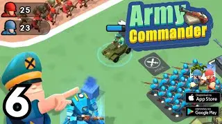 Army Commander - Gameplay Walkthrough Part 6 (iOS, Android)