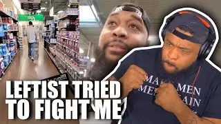 ALMOST GOT INTO A FIGHT with a LEFTIST at the Grocery Store