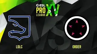 LDLC vs ORDER | Лучшие моменты | ESL Pro League Conference Season 15