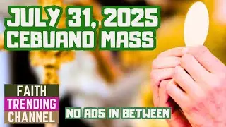 CEBUANO MASS: JULY 31, 2025