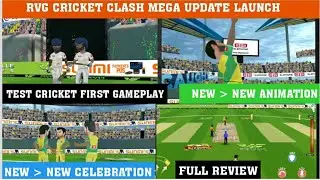 RVG CRICKET CLASH NEW MEGA UPDATE LAUNCH TEST CRICKET ADD, ANIMATION, CUTSCENE & MORE FULL REVIEW!!