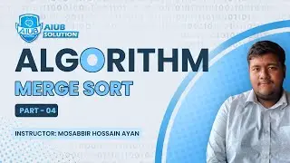 Merge Sort Algorithm Explained Step-by-Step By Mosabbir Hossain Ayan