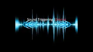Sound Triggering Device