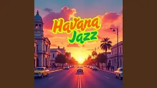 Havana Jazz ‐ Moonlight Swing in Cuba