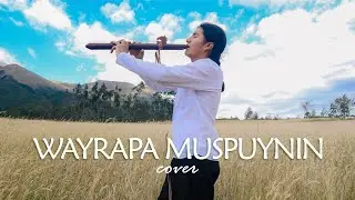 Wayrapa Muspuynin / Cover / Flute And Zampo&ntilde;a / By Sairi Salazar