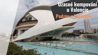 #3 Parkování karavanu o nervy | podzimní návštěva Valencie | prohlídka kempu Valencia