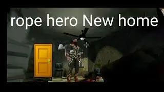 Rope hero New update tipson dada house