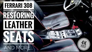 Ferrari 308 - [Restoring Leather Seats And More]