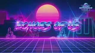 Echoes of Us 🌆 | Synthwave | Retro 80s Vibe #Synthwave #RetroWave #music 