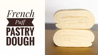 How To Make Puff Pastry Dough And Sheets | French Pastry Dough Recipe | Bake and Toss