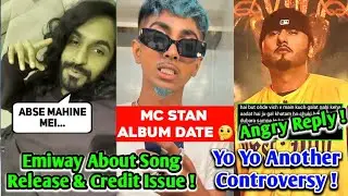 Emiway About his Upcoming song Release & Credit Issue ! | Mc Stan Album Release Date 🤔 | Honey Singh