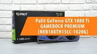 Распаковка Palit GeForce GTX 1080 Ti GAMEROCK / Unboxing Palit GeForce GTX 1080 Ti GAMEROCK