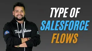 TYPE OF FLOWS: Salesforce flow for beginners