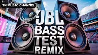 JBL BASS TEST REMIX 2026 ⚡ Low Frequency Monster #Subwoofer | TN MUSIC CHANNEL