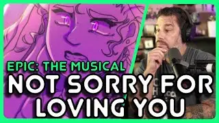 Director Reacts - EPIC: The Musical - 'Not Sorry For Loving You' (Animatic 31)