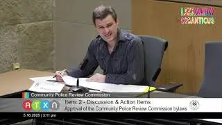 City of Austin Citizens' Police Review Commission meeting 05/16/ 2025 part 1 of 2