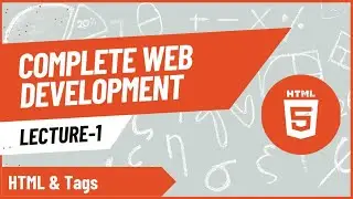 Complete Web Development Tutorial | Understanding Essential HTML Tags