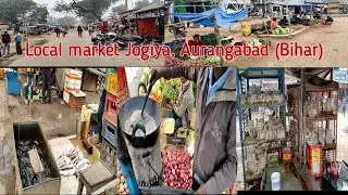 Local market in Aurangabad, Bihar | Vlog | Local Bazar | Indian market