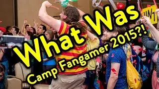 What Was Camp Fangamer 2015?!