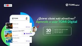 &iquest;Quieres clases m&aacute;s atractivas? Aprende a usar TOMi Digital