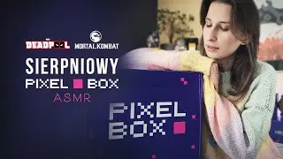 ASMR | Unboxing Wrześniowego Pixel Box (Deadpool + Mortal Kombat) | ASMR po Polsku