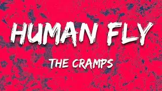 The Cramps - Human Fly (Lyrics)