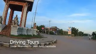 Street Views | Oddar Meanchey to Siem Reap, Cambodia