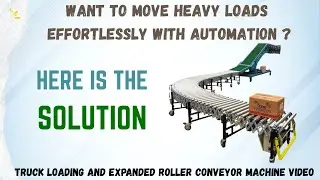 Truck Loading And Expanded Roller Conveyor